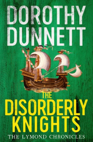 The Disorderly Knights - Dorothy Dunnett