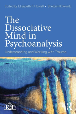 The Dissociative Mind in Psychoanalysis - 
