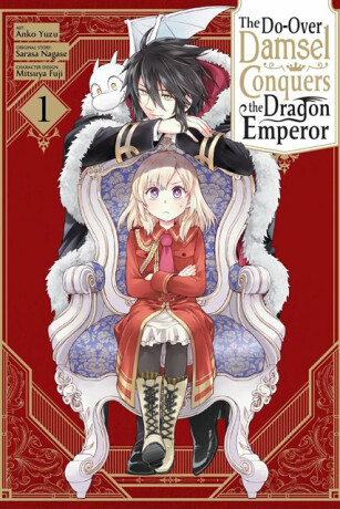 The Do-Over Damsel Conquers the Dragon Emperor, Vol. 1 (manga) - Sarasa Nagase,Anko Yuzu,Mitsuya Fuji,John Neal