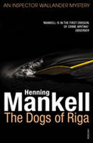 The Dogs of Riga - Henning Mankell