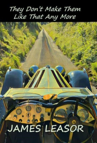 They Don't Make Them Like That Any More - James Leasor