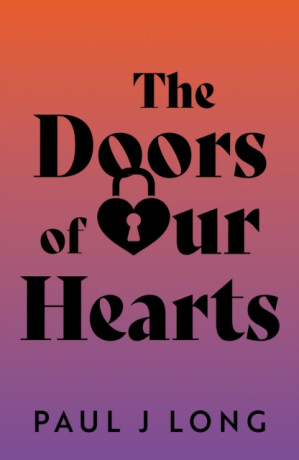 The Doors of Our Hearts - Paul Long