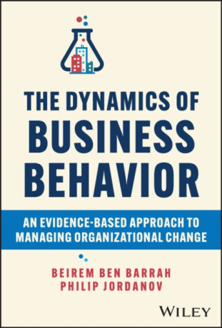 The Dynamics of Business Behavior - Beirem Ben Barrah,Philip Jordanov