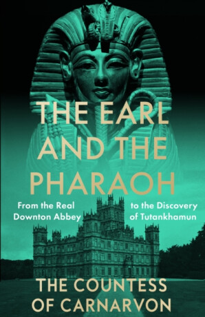 The Earl and the Pharaoh - The Countess of Carnarvon