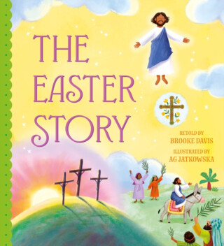 The Easter Story - Brooke Davisová