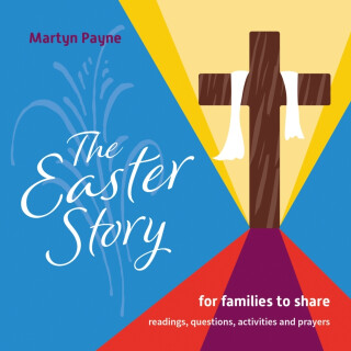 The Easter Story - Martyn Payne