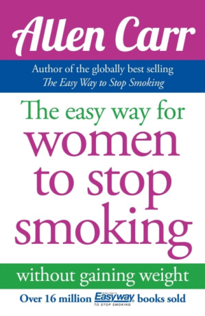 The Easy Way for Women to Stop Smoking - Allen Carr