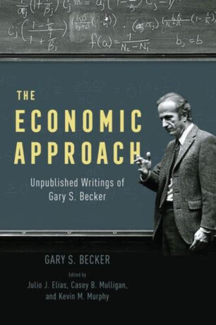 The Economic Approach - Gary S. Becker