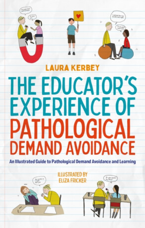 The Educatorâ€™s Experience of Pathological Demand Avoidance - Laura Kerbey