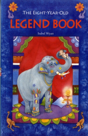 The Eight-Year-Old Legend Book - Isabel Wyatt