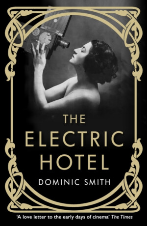 The Electric Hotel - Dominic Smith