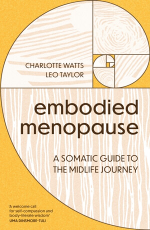The Embodied Menopause - Charlotte Watts