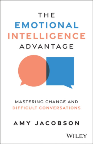 The Emotional Intelligence Advantage - Amy Jacobson