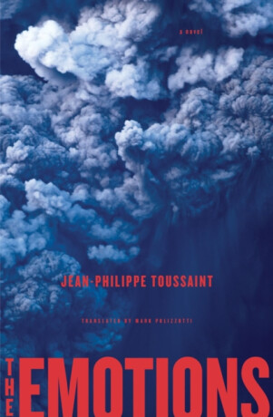 The Emotions - Jean-Philippe Toussaint,Mark Polizzotti