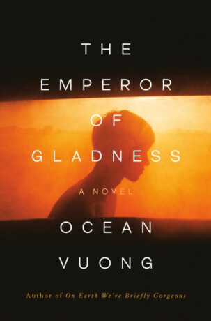 Emperor of Gladness: Oprah's Book Club - Ocean Vuong