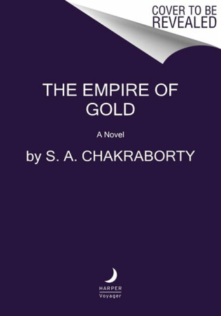 The Empire of Gold - Chakraborty S. A.