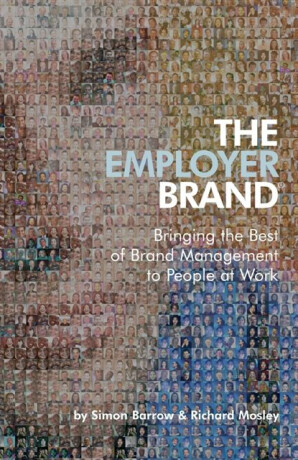 The Employer Brand - Richard  Mosley,Simon  Barrow