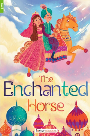 The Enchanted Horse - Foxton Reader Level-1 (400 Headwords A1/A2) with free online AUDIO - Foxton Books,Jan Webley