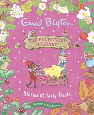The Enchanted Library: Stories of Tasty Treats - Enid Blyton