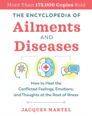 The Encyclopedia of Ailments and Diseases - Jacques Martel