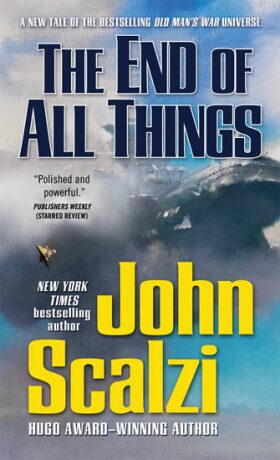 The End of All Things: Old Man´s War, Band 6 - John Scalzi