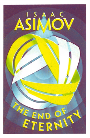 The End of Eternity - Isaac Asimov