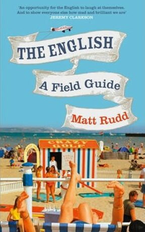 The English - A Field Guide - Rudd Matt