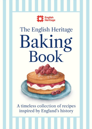 The English Heritage Baking Book - English Heritage
