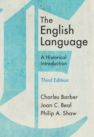 The English Language - Charles Barber,Philip A.  Shaw,Joan C.  Beal