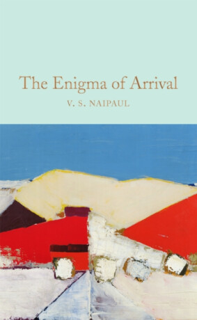 The Enigma of Arrival - V.S. Naipaul