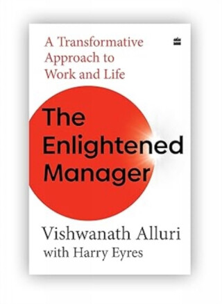 The Enlightened Manager - Harry Eyres,Vishwanath Alluri