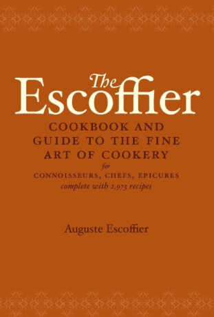The Escoffier Cookbook - Escoffier Auguste