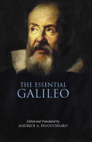 The Essential Galileo - Galileo Galilei