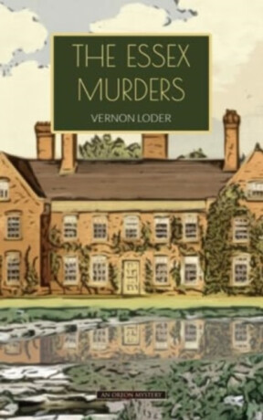 The Essex Murders - Vernon Loder