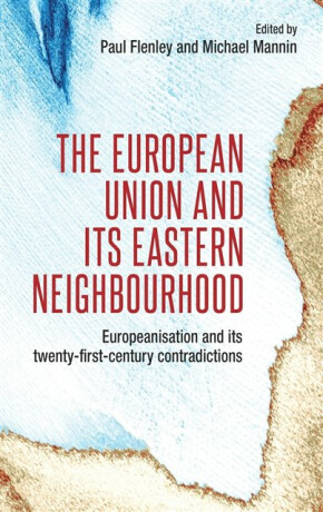The European Union and its Eastern Neighbourhood - 