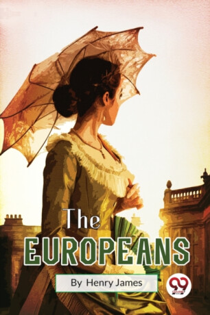 The Europeans - Henry James