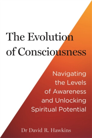 The Evolution of Consciousness - David R. Hawkins