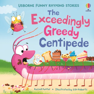 The Exceedingly Greedy Centipede - Russell Punter