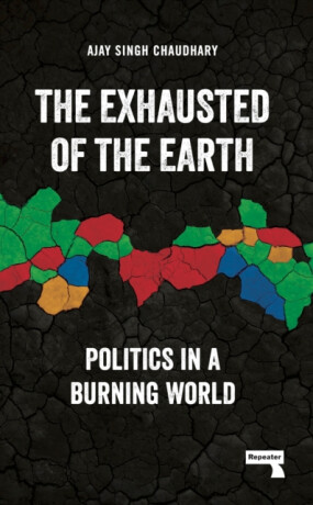 The Exhausted of Earth - Ajay Singh Chaudhary