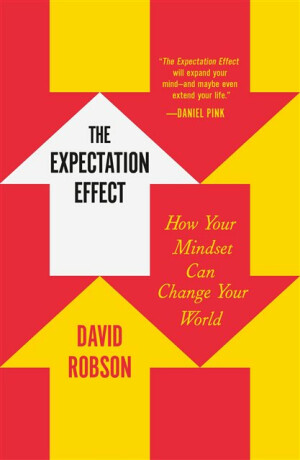 The Expectation Effect - David Robson