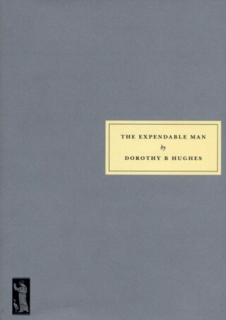 The Expendable Man - Dorothy B.  Hughesová