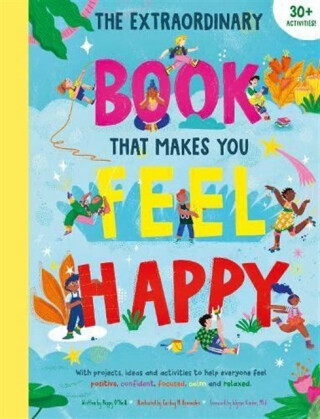 The Extraordinary Book That Makes You Feel Happy - 