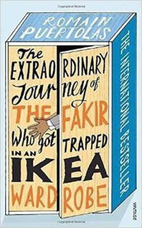 The Extraordinary Journey of the Fakir Who Got Trapped in an Ikea Wardrobe - Romain Puértolas