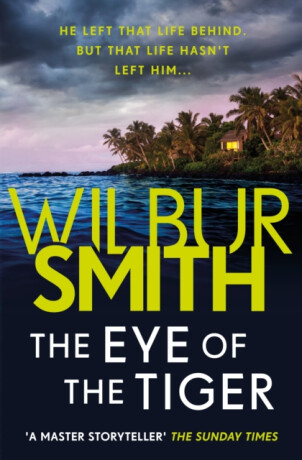 The Eye of the Tiger - Wilbur Smith