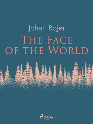 The Face of the World - Johan Bojer