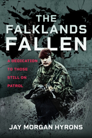 The Falklands Fallen - Jay Morgan Hyrons