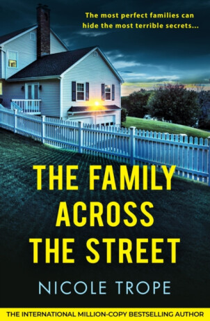 The Family Across the Street - Nicole Trope