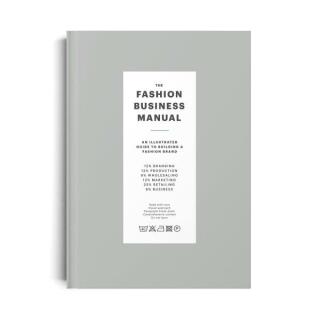 The Fashion Business Manual: An Illustrated Guide to Building a Fashion Brand - Fashionary