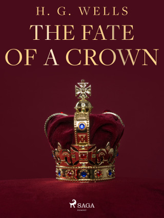 The Fate of a Crown - Lyman Frank Baum