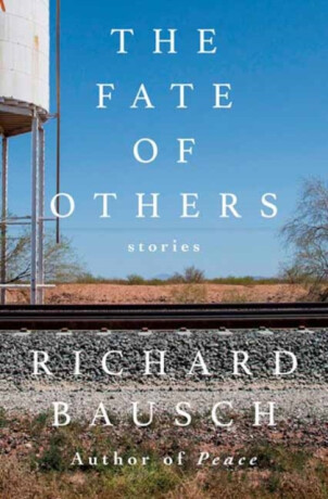 The Fate of Others - Richard Bausch